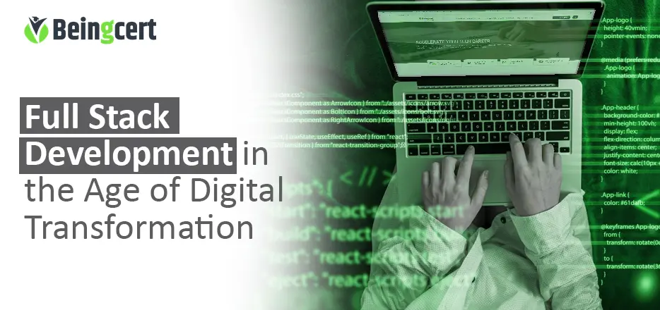 Full Stack Development in the Age of Digital Transformation